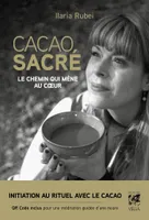 Cacao sacré - Le chemin qui mène au coeur