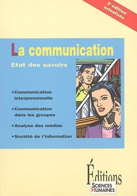 COMMUNICATION (LA), état des savoirs
