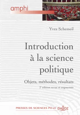 Introduction à la science politique. Objets, méthodes, résultats - 2e éd., Objets, méthodes, résultats