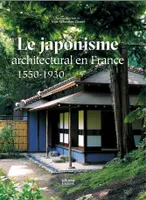 Le japonisme architectural en France, 1550-1930