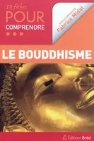 50 fiches pour comprendre le bouddhisme