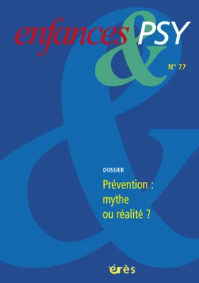 Enfances & psy 77 - Prévention : mythe ou realité ?