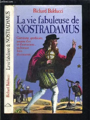 La vie Fabuleuse de Nostradamus