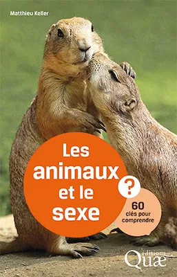Les animaux et le sexe, 60 clés pour comprendre