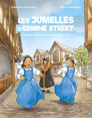 Les jumelles d’Ermine Street, Thomas More, Un guide d’exception