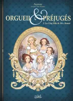 Orgueil & préjugés, 1, Orgueil et Préjugés , 1. Les Cinq Filles de Mrs Bennet