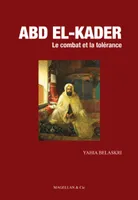 Abd El-Kader , Le combat et la tolérance