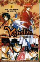 Kenshin le vagabond., 8, KENSHIN LE VAGABOND - TOME 08 : SUR LE CHEMIN DE KYOTO