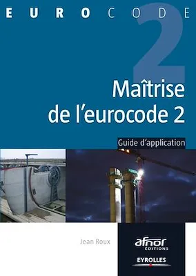 Maîtrise de l'Eurocode 2, Guide d'application