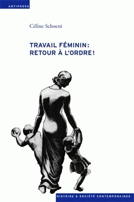 Travail féminin: retour à l'ordre !, L'offensive contre le travail des femmes durant la crise économique des années 1930