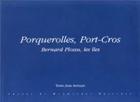 Porquerolles, Port-Cros, Bernard Plossu, les îles