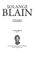 Solange Blain, Un plan rapproché de gérald aubert
