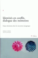 Identités en conflit, dialogue des mémoires, Enjeux identitaires dans les rencontres intergroupes