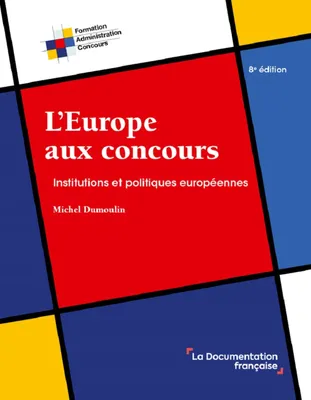 L'Europe aux concours, Institutions et politiques européennes