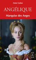 1, Angélique, marquise des anges t.1 - éd. augmentée poche, roman