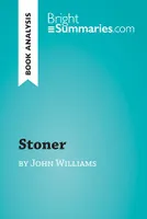 Stoner by John Williams (Book Analysis), Detailed Summary, Analysis and Reading Guide