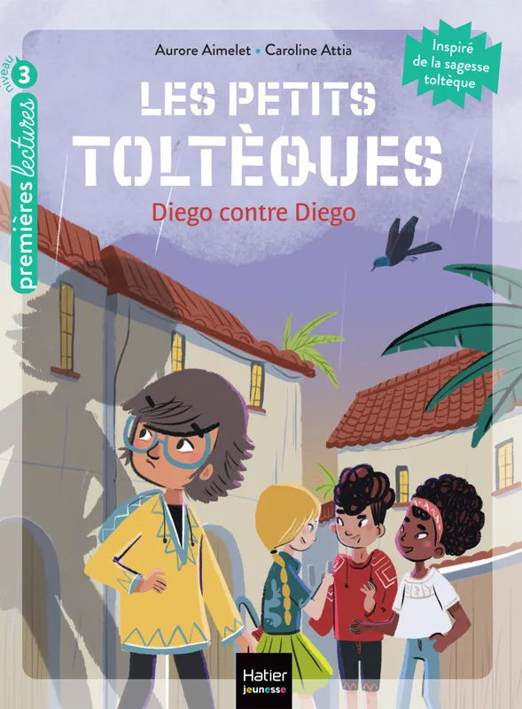 5, Les petits toltèques - Diego contre Diego CP/CE1 6/7 ans Aurore Aimelet