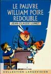 La pauvre William Poire redouble