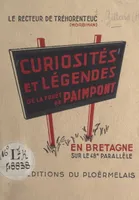 Curiosités et légendes de la forêt de Paimpont, En Bretagne sur le 48e parallèle