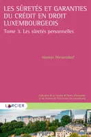 Les sûretés et garanties du crédit en droit luxembourgeois, Tome 3. Les sûretés personnelles