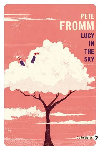 Livres Littérature et Essais littéraires Romans contemporains Etranger Lucy in the sky Pete Fromm