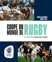 Coupe du monde de rugby - La rétro depuis 1987