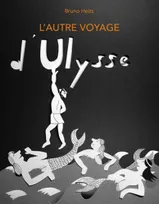 L'AUTRE VOYAGE D'ULYSSE