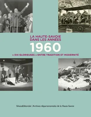 La Haute-Savoie dans les années 1960, Dix glorieuses entre tradition et modernité