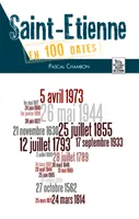 Saint-Etienne en 100 dates
