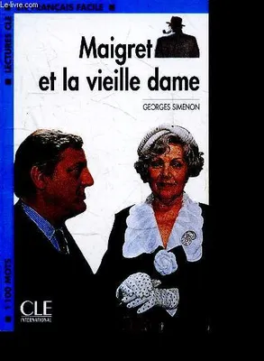 Lectures clé français facile niveau 2 Maigret et la vieille dame, Livre