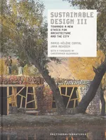 Sustainable design III, Towards a new ethics for architecture and the city