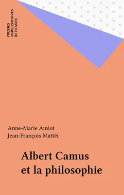 Albert camus et la philosophie, [journées, 7-8 avril 1995, Nice]