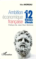 Ambition économique française, Les 12 travaux d'Hercule