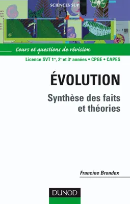 Évolution - Synthèse des faits et théories, Synthèse des faits et théories