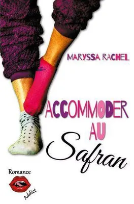 Accommoder au safran, Une histoire d'amour moderne, drôle, parfois cynique, sans « once upon a time » ...