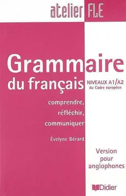 Grammaire du français niveau A1/A2 version pour anglophones, Livre