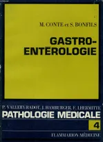 La Pathologie médicale., 4, Gastro-entérologie...