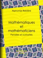 Mathématiques et mathématiciens, Pensées et curiosités
