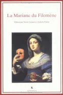 La Mariane du Filomène (1596) Nicole Cazauran, Isabelle Pantin