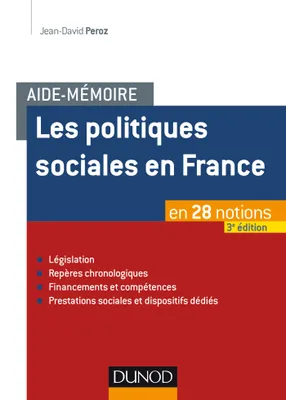 Aide-mémoire - Les politiques sociales en France - 3e éd. - en 28 notions, en 28 notions