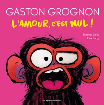 Gaston Grognon - L'Amour, c'est nul !, édition tout carton
