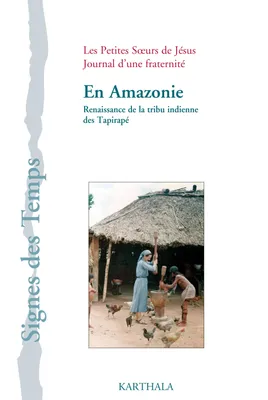 En Amazonie - renaissance de la tribu indienne des Tapirapé