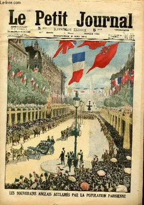 LE PETIT JOURNAL - supplément illustré numéro 1224 - LES SOUVERAINS ANGLAIS ACCLAMES PAR LA POPULATION PARISIENNE - LE SALUT AU DRAPEAU