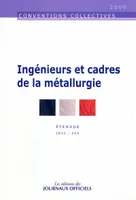 Ingénieurs et cadres de la métallurgie / convention collective étendue : IDCC 650, du 13 mars 1972, étendue par arrêté du 27 avril 1973