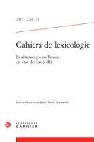 Cahiers de lexicologie, La sémantique en France : un état des lieux (II)