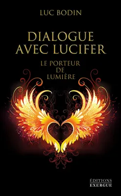 Dialogue avec Lucifer - Le porteur de lumière, Le porteur de lumière