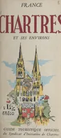 Chartres, Île de France, ville d'art, sa cathédrale
