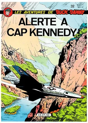 Buck Danny - Tome 32 - Alerte à cap Kennedy, Volume 32, Alerte à Cap Kennedy