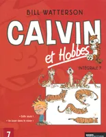 7, Intégrale Calvin et Hobbes - tome 7, intégrale