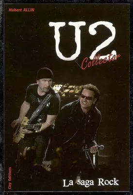 U2 la saga illustrée, la saga rock